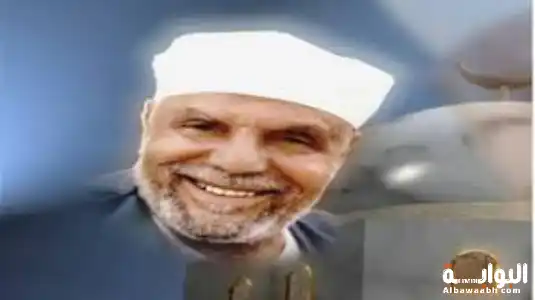 أقوال الشيخ الشعراوي عن الحياة والدين